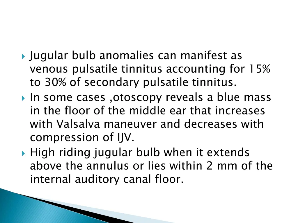 jugular bulb anomalies can manifest as venous