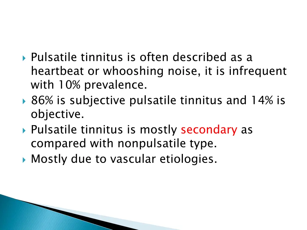 pulsatile tinnitus is often described