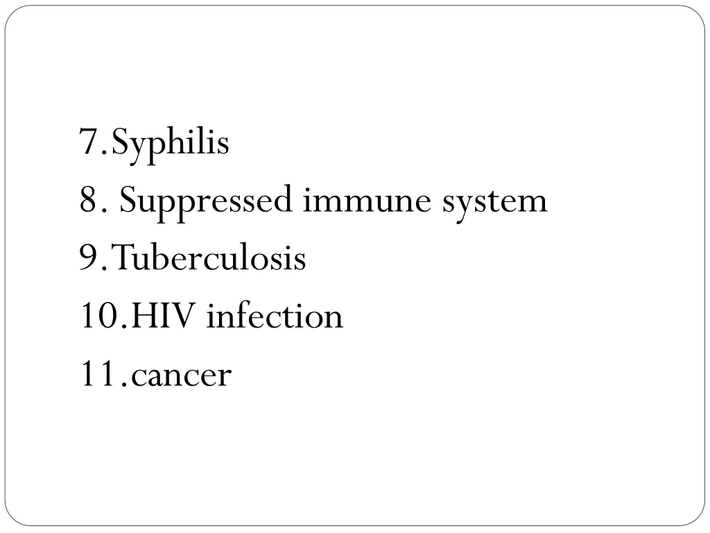 7 syphilis 8 suppressed immune system