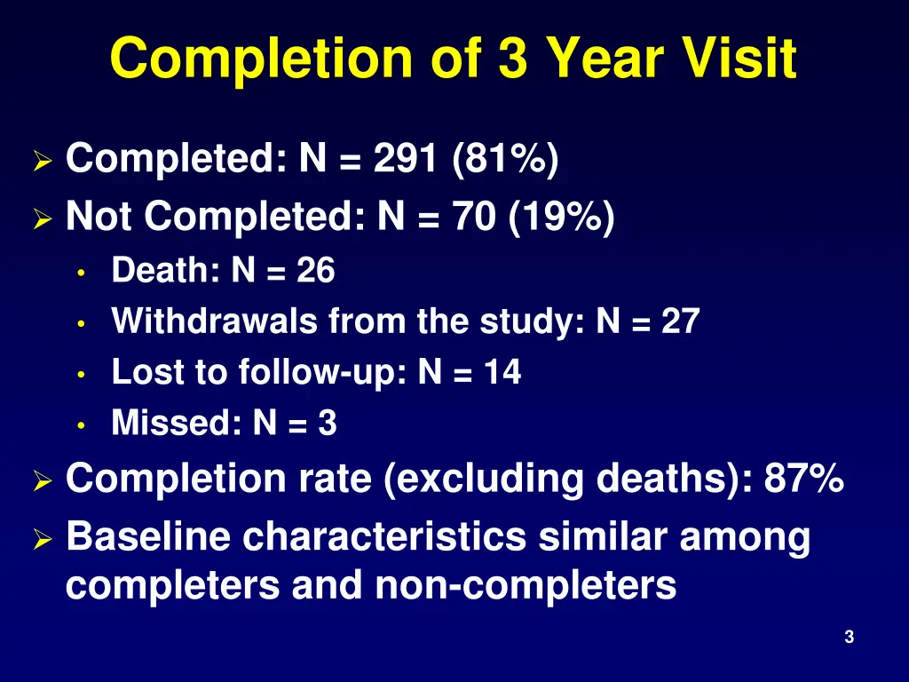 completion of 3 year visit