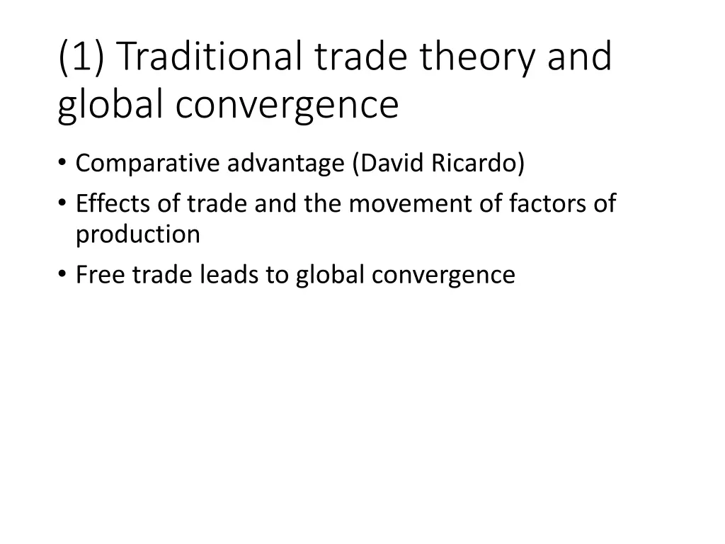 1 traditional trade theory and global convergence