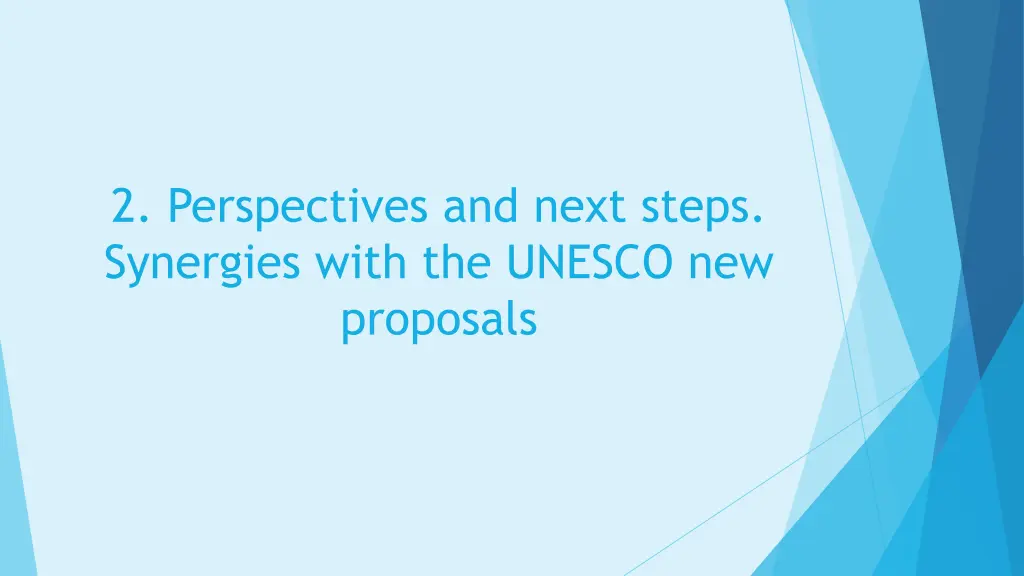 2 perspectives and next steps synergies with