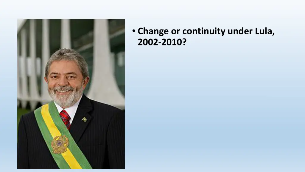 change or continuity under lula 2002 2010