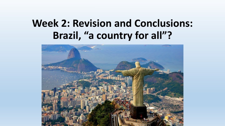 week 2 revision and conclusions brazil a country