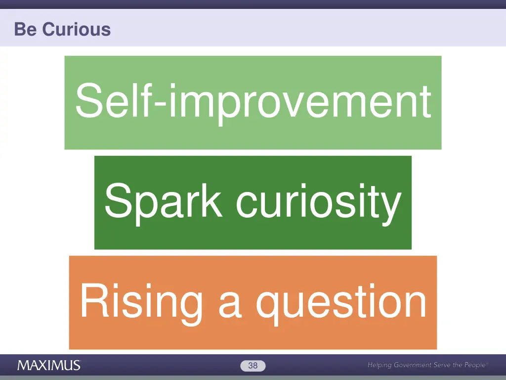 be curious