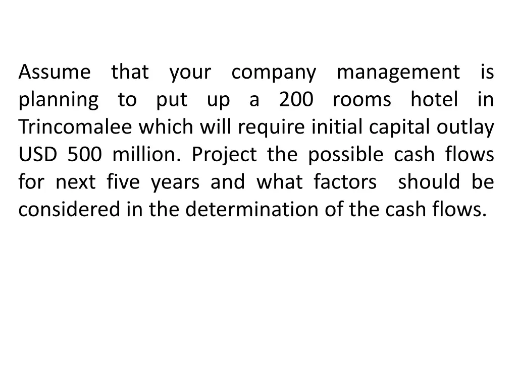 assume that your company management is planning