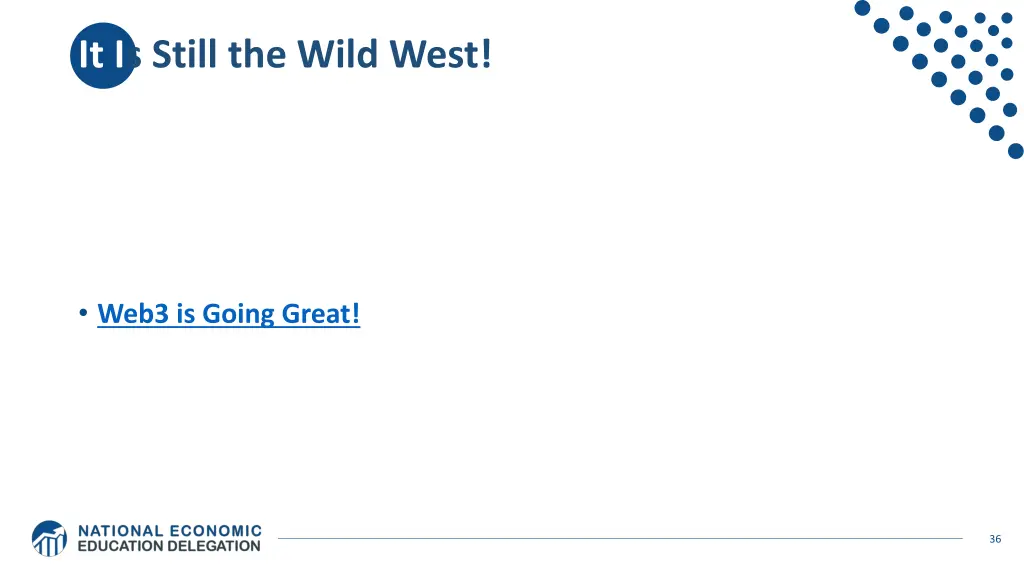 it is still the wild west