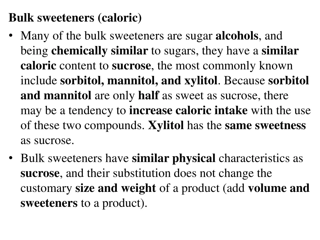 bulk sweeteners caloric many of the bulk