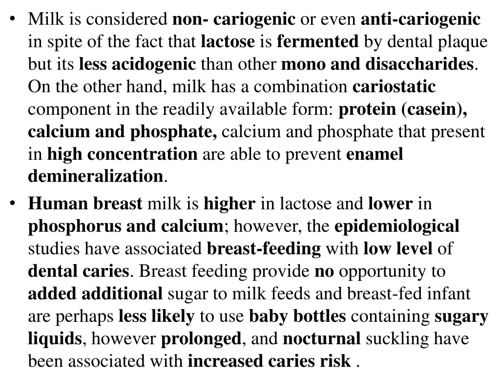 milk is considered non cariogenic or even anti