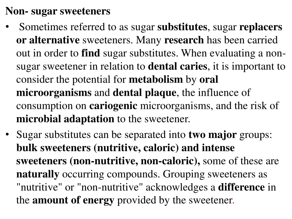 non sugar sweeteners sometimes referred