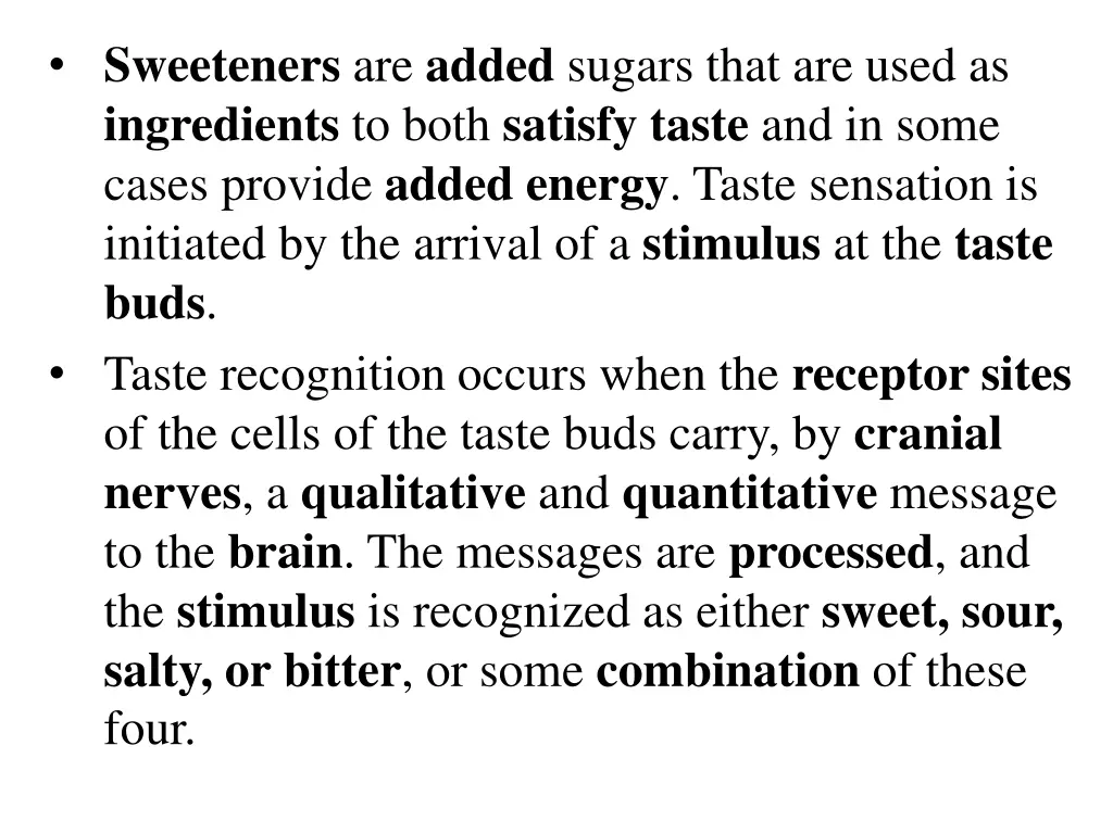 sweeteners are added sugars that are used