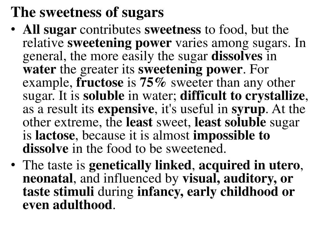 the sweetness of sugars all sugar contributes