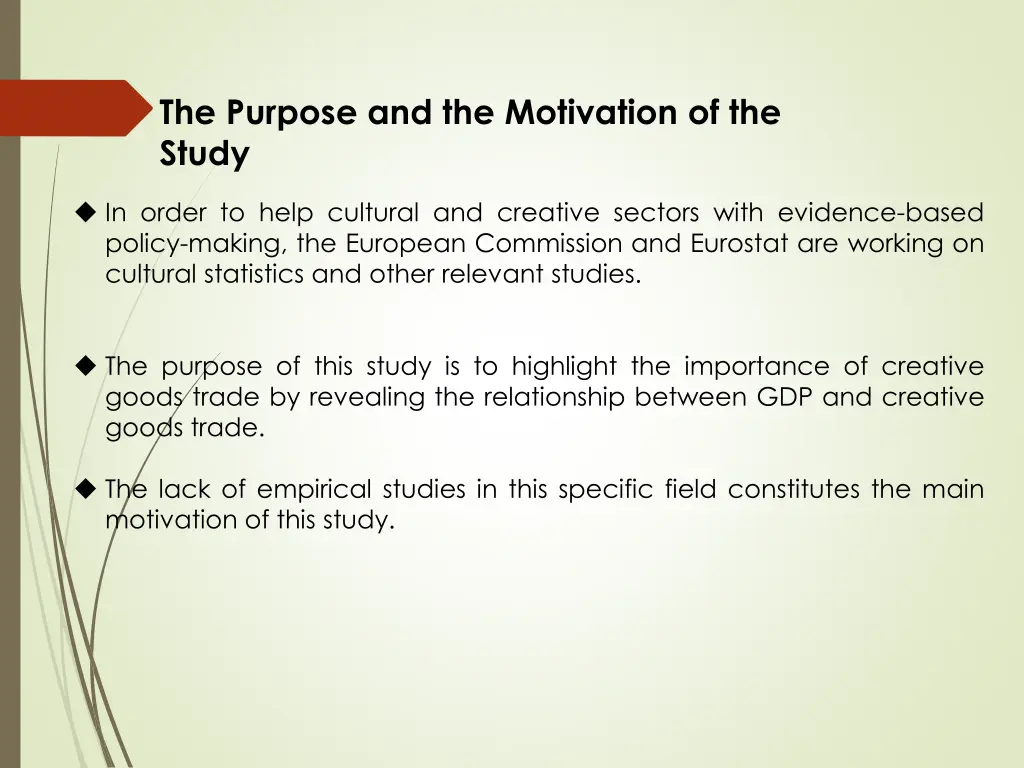 the purpose and the motivation of the study