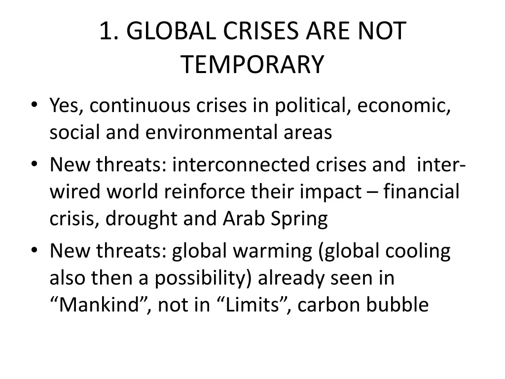 1 global crises are not temporary