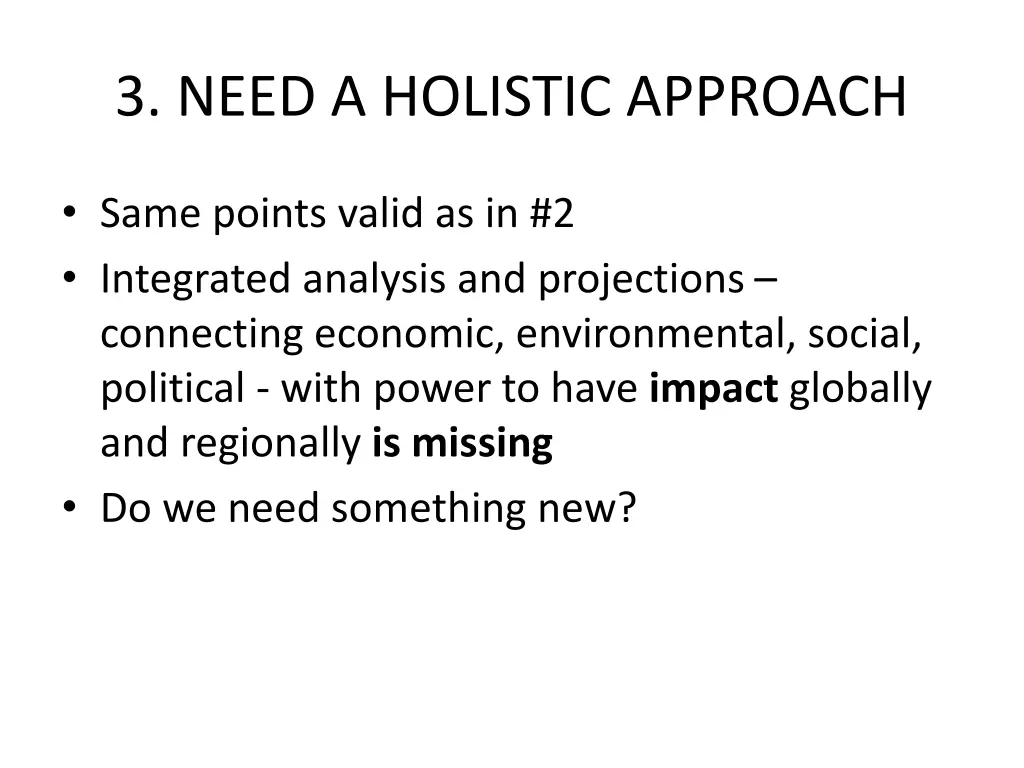 3 need a holistic approach