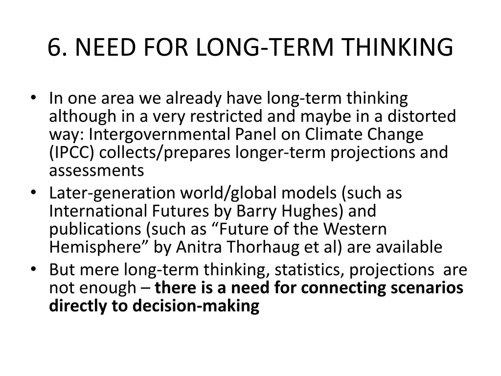 6 need for long term thinking