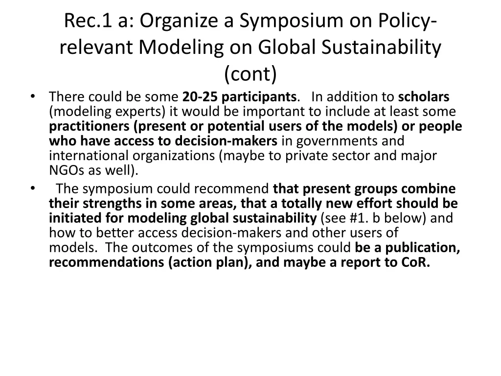 rec 1 a organize a symposium on policy relevant 2