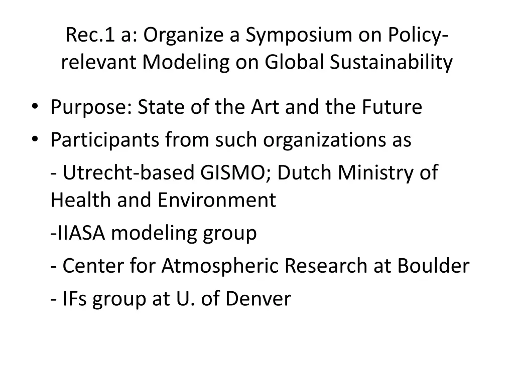 rec 1 a organize a symposium on policy relevant