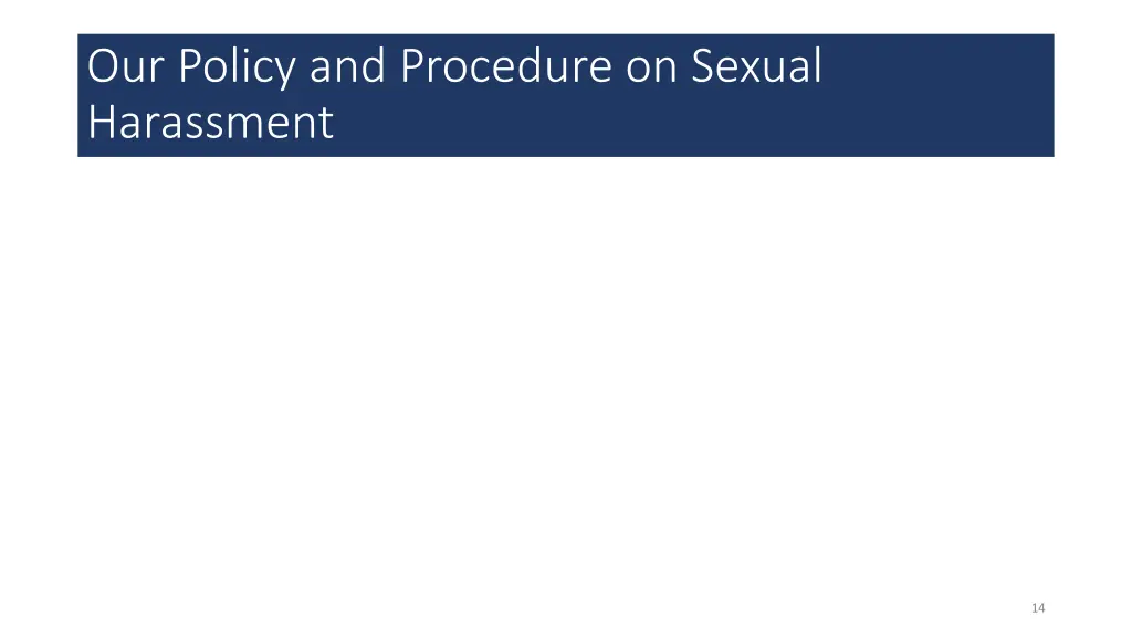our policy and procedure on sexual harassment