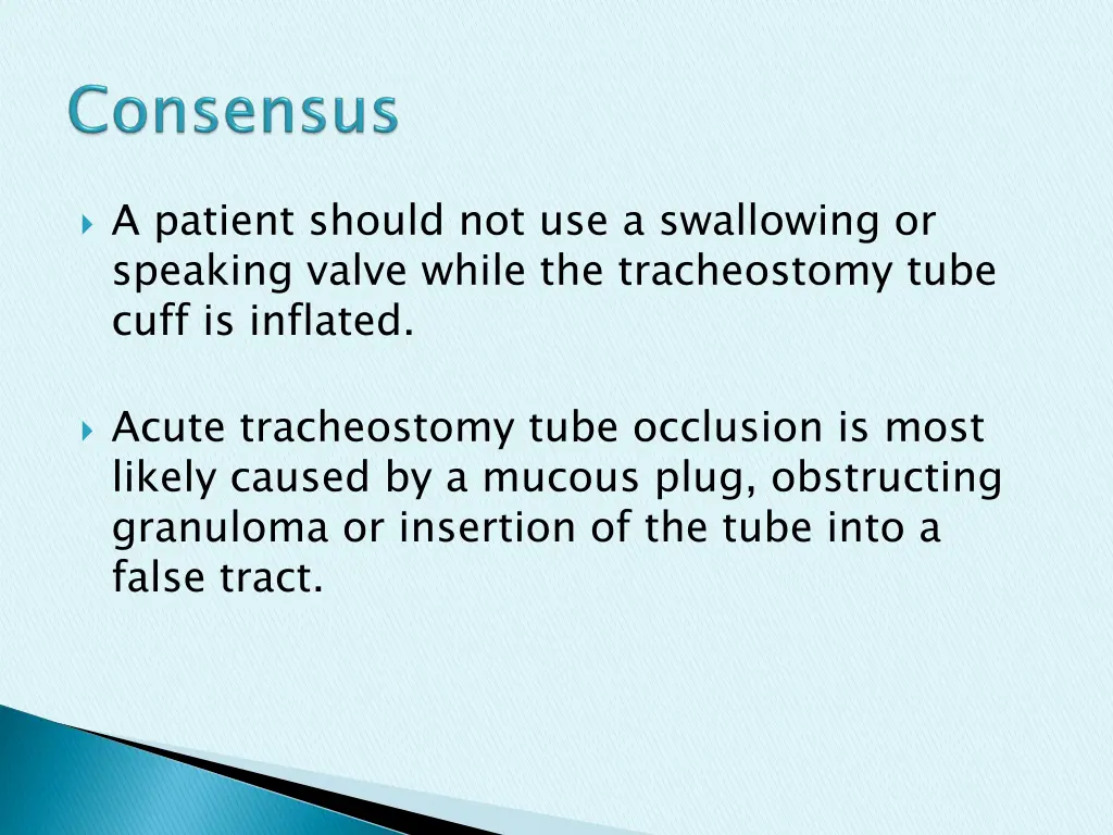 a patient should not use a swallowing or speaking