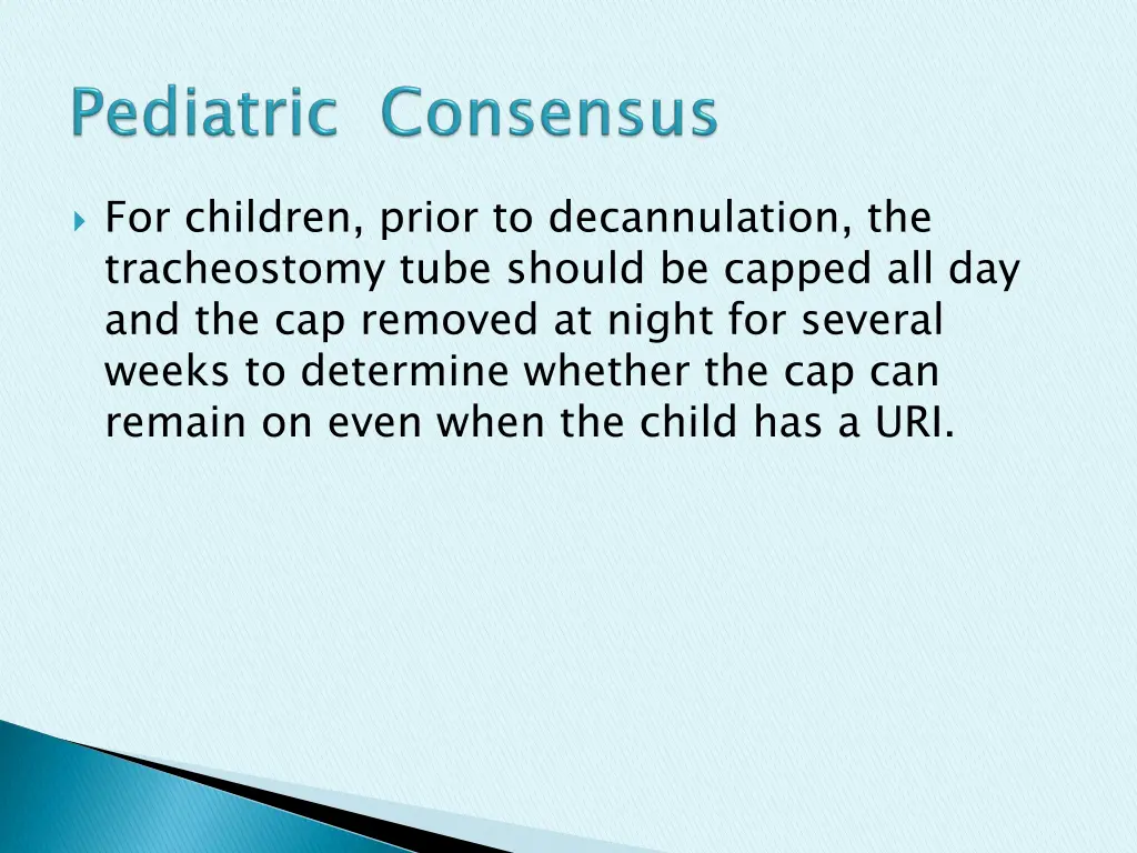 for children prior to decannulation