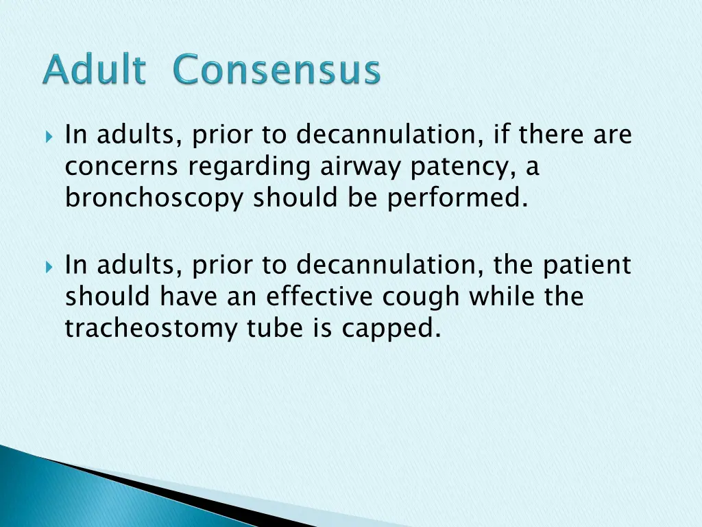 in adults prior to decannulation if there