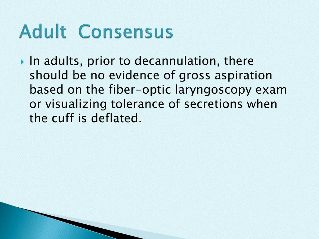 in adults prior to decannulation there should