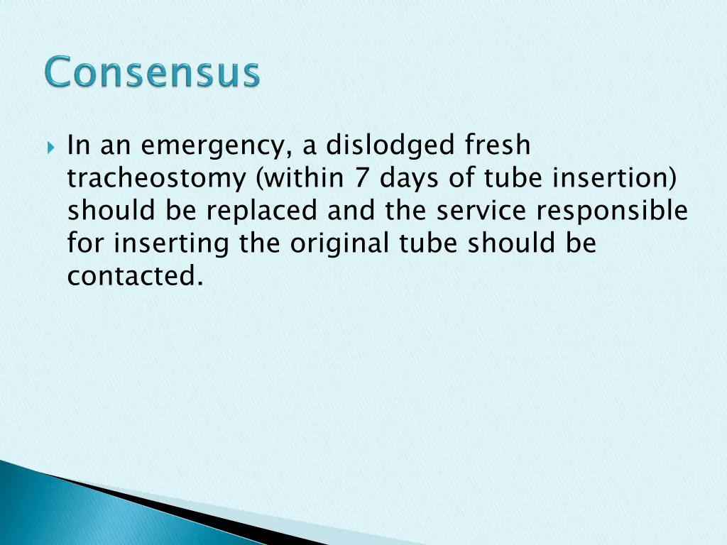 in an emergency a dislodged fresh tracheostomy 1