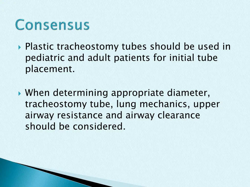 plastic tracheostomy tubes should be used
