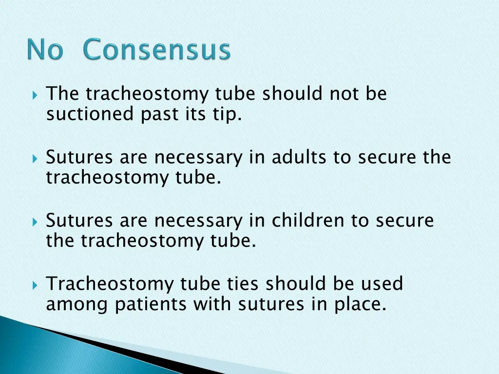 the tracheostomy tube should not be suctioned