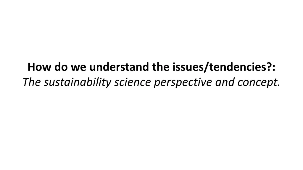how do we understand the issues tendencies