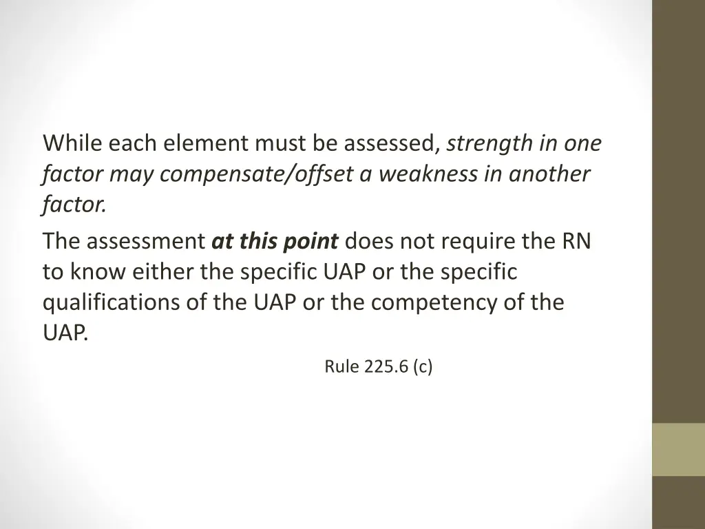 while each element must be assessed strength