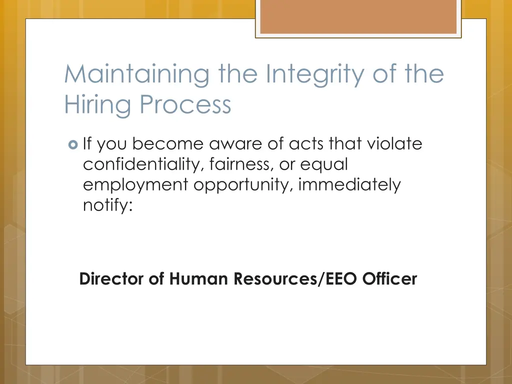 maintaining the integrity of the hiring process