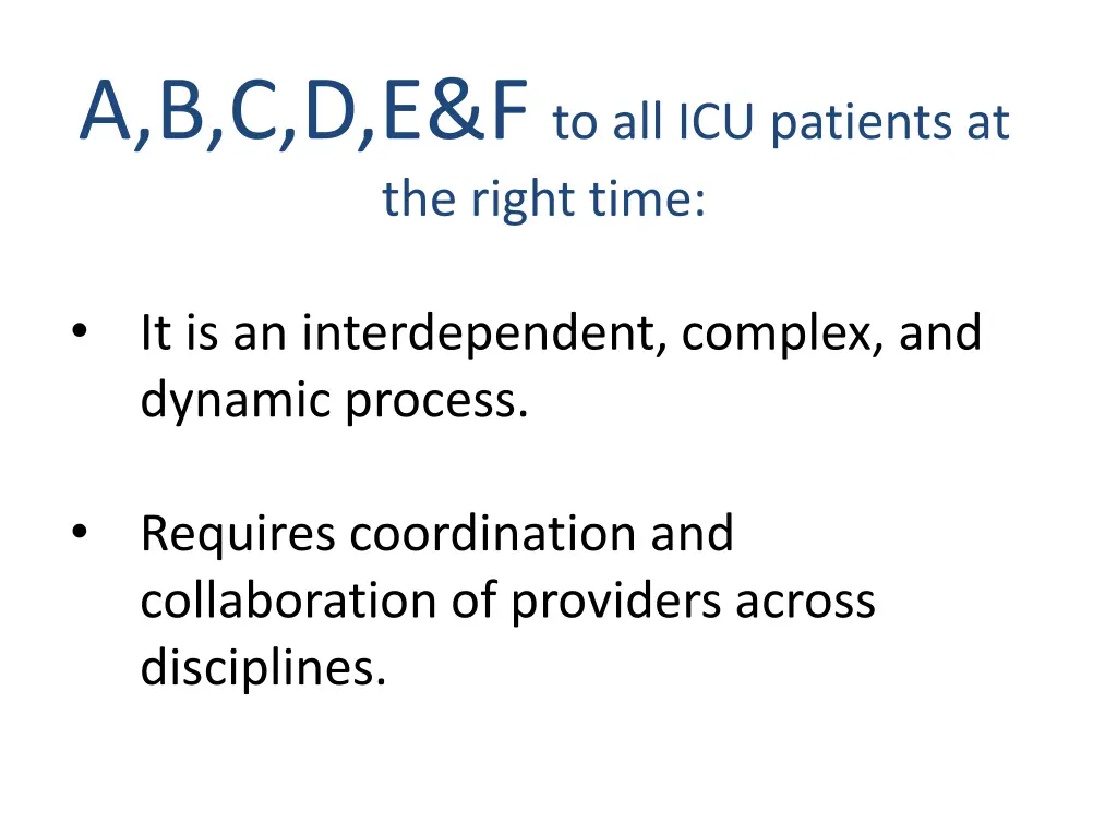 a b c d e f to all icu patients at the right time