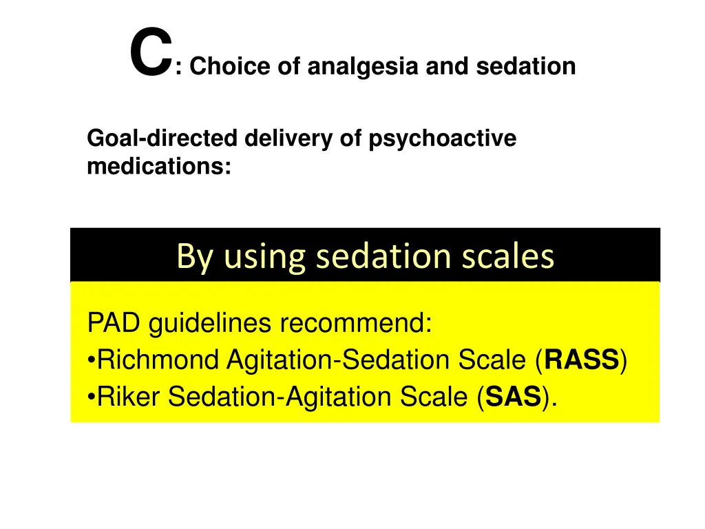 c choice of analgesia and sedation