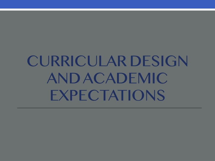 curricular design and academic expectations
