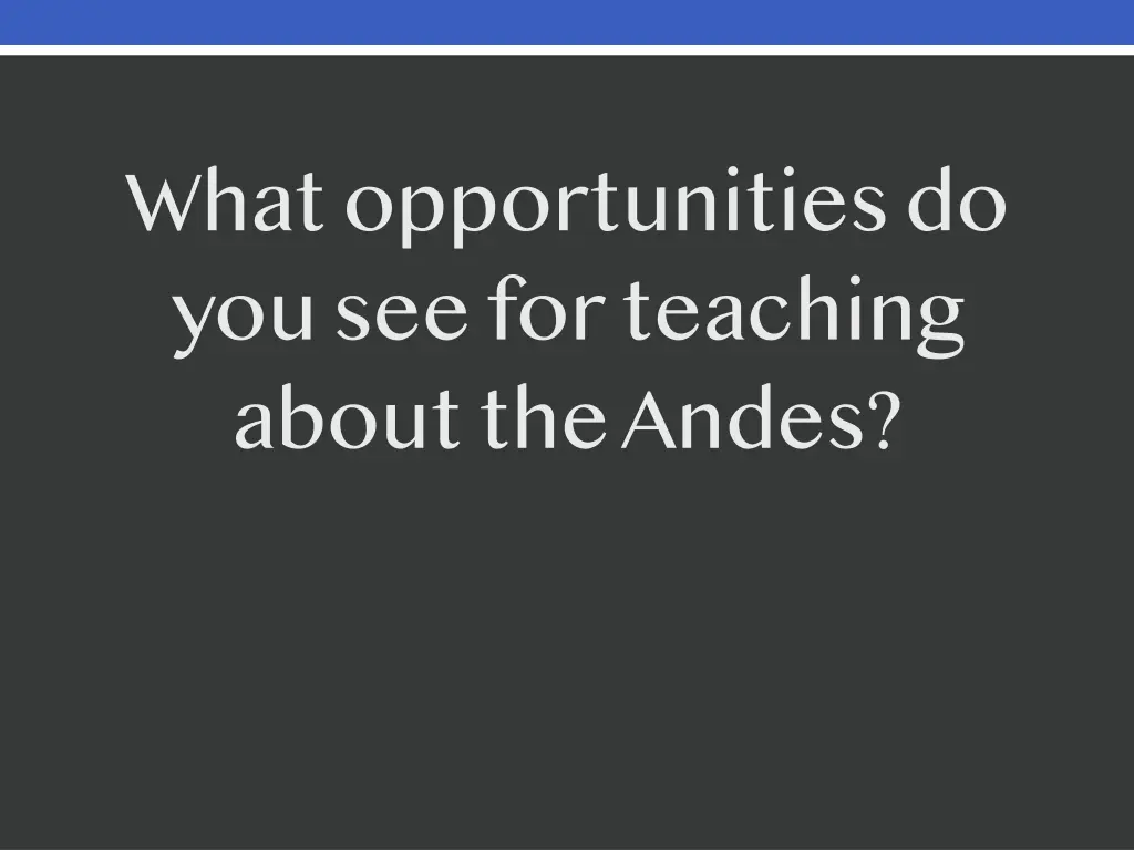 what opportunities do you see for teaching about