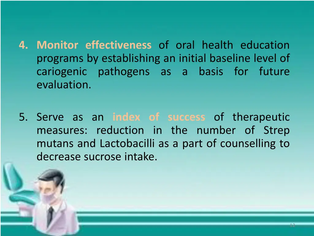 4 monitor effectiveness of oral health education