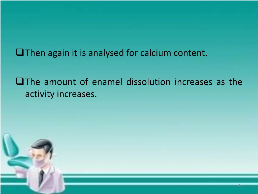 then again it is analysed for calcium content