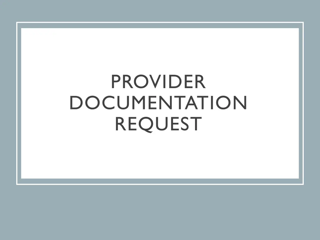 provider documentation request