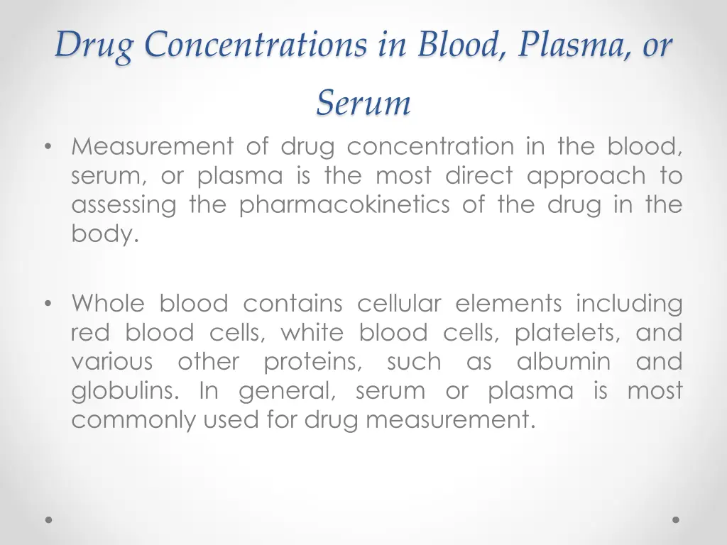 drug concentrations in blood plasma or