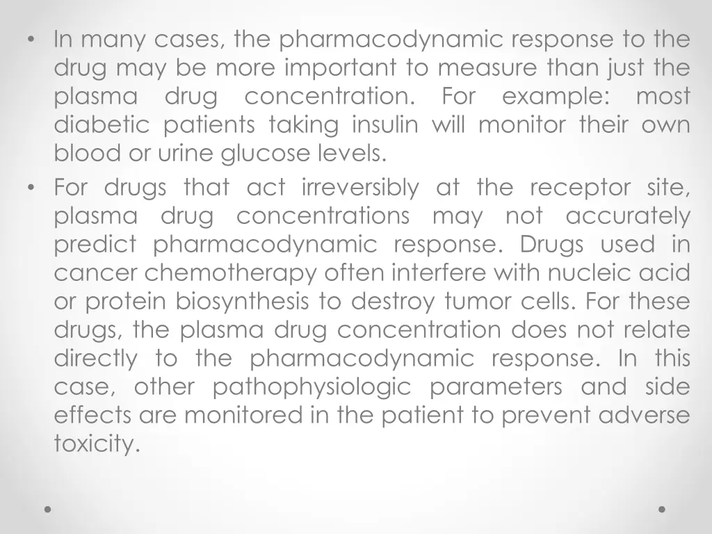 in many cases the pharmacodynamic response