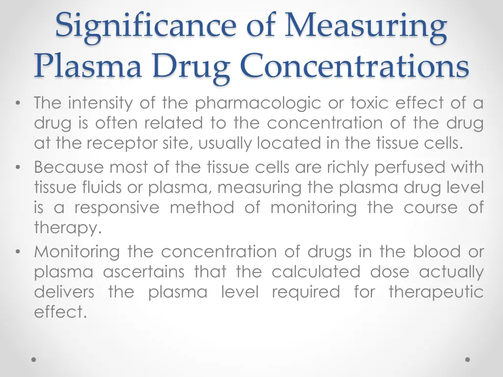 significance of measuring plasma drug