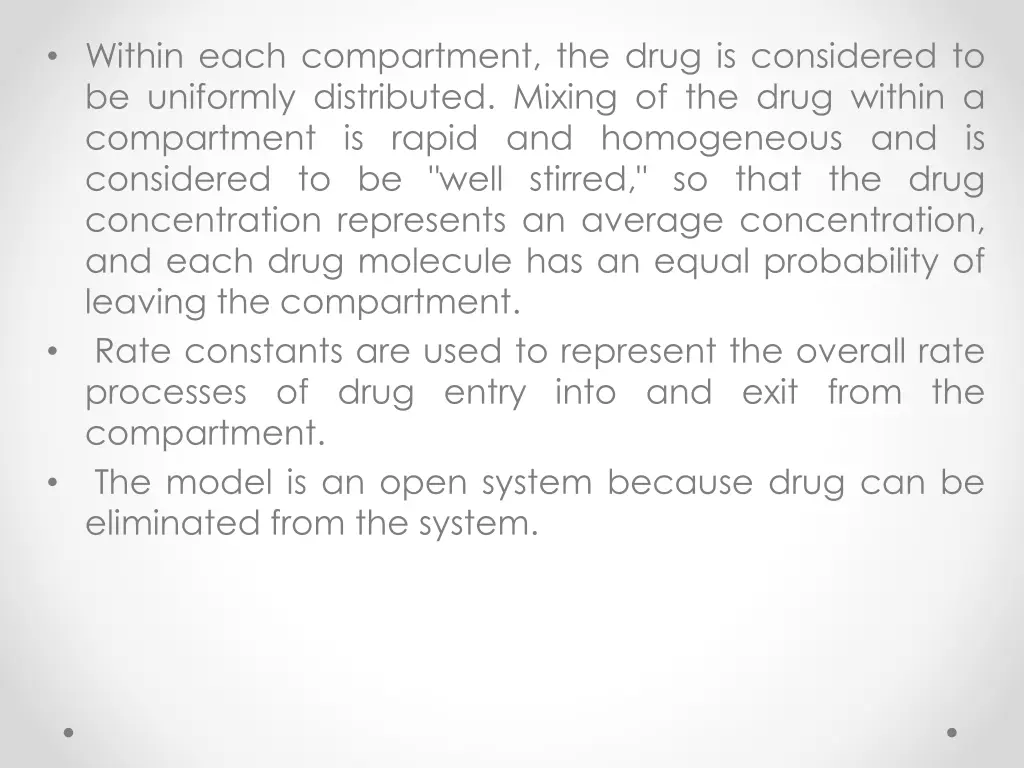 within each compartment the drug is considered