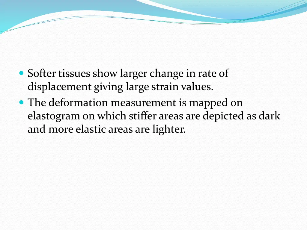 softer tissues show larger change in rate