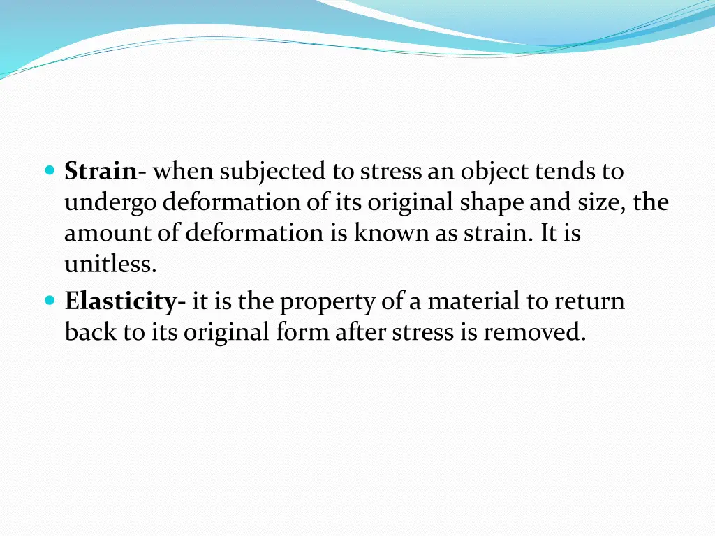 strain when subjected to stress an object tends