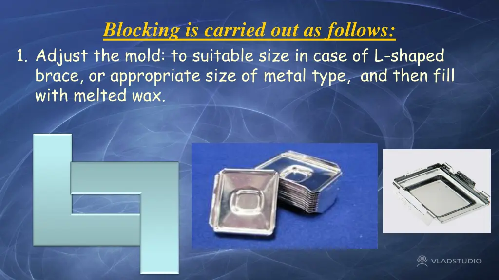 blocking is carried out as follows 1 adjust