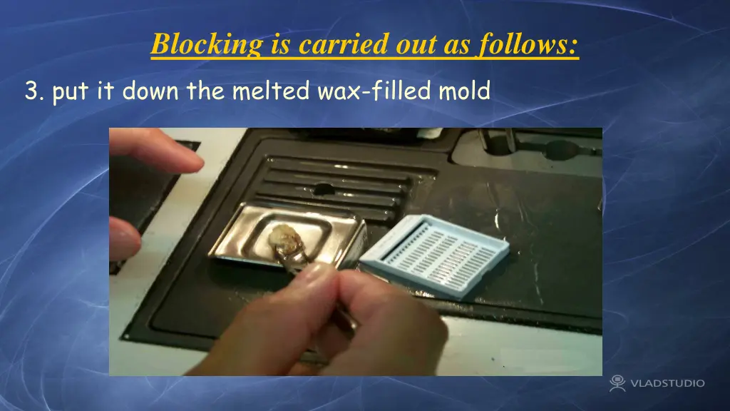 blocking is carried out as follows 3 put it down