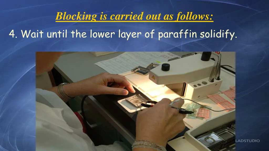 blocking is carried out as follows 4 wait until