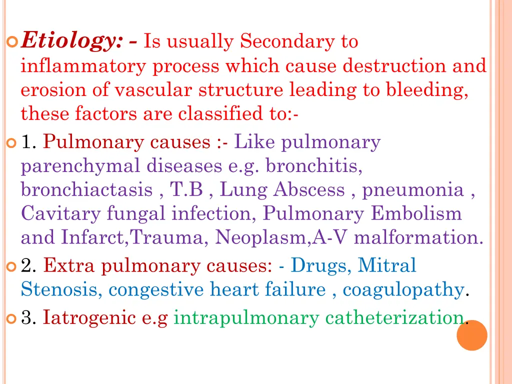 etiology is usually secondary to inflammatory